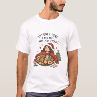 T-shirt Je ne suis ici que pour les biscuits de Noël – Drô