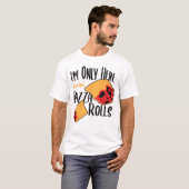 T-shirt Je ne suis là que pour les Pizzas Rolls - Pizza (Devant entier)