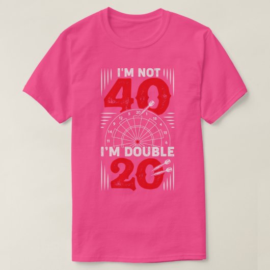 T-shirt Je Ne Suis Pas 40 Im Double 20 fléchettes Joueur C (Design devant)