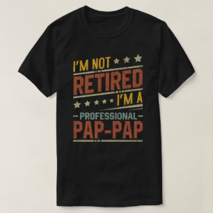 T-shirt Je ne suis pas à la retraite, je suis un grand-pèr