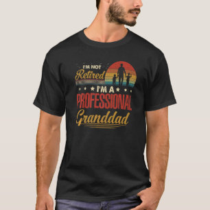 T-shirt Je ne suis pas à la retraite Je suis un grand père