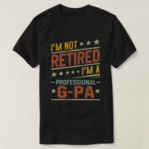 T-shirt Je ne suis pas à la retraite Je suis un grand-père