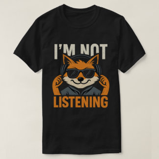 T-SHIRT JE NE SUIS PAS À L'ÉCOUTE
