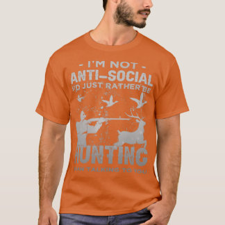 T-shirt Je Ne Suis Pas Anti-Social Id Juste Plutôt Chasse