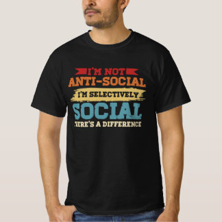 T-shirt Je ne suis pas antisocial Je suis sélectivement so