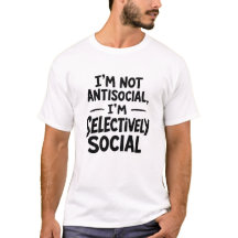 T-Shirt Je Ne Suis Pas Antisocial Je Suis Social S