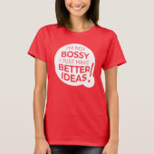 T-shirt "Je ne suis pas autoritaire, j'ai juste de meilleu (Devant)