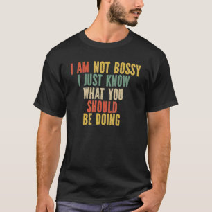 T-shirt Je ne suis pas autoritaire Je sais juste ce que vo