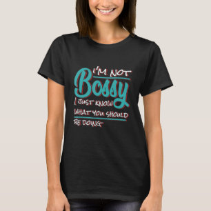 T-shirt Je ne suis pas autoritaire Je sais juste ce que vo