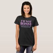 T-shirt Je ne suis pas Bossy Citation Dark (Devant entier)