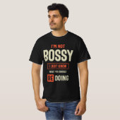 T-shirt Je ne suis pas Bossy Funny Sarcastique (Devant entier)