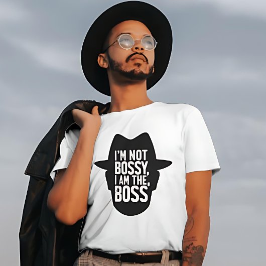 T-shirt Je ne suis pas Bossy, je suis le patron