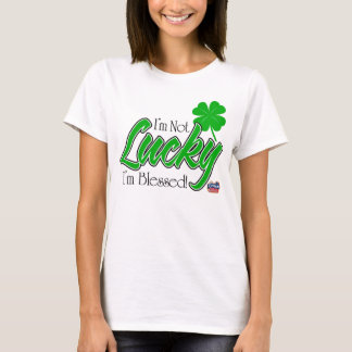 T-shirt Je ne suis pas chanceux, je suis béni ! Irlandais