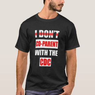 T-shirt Je ne suis pas co-parent avec le CDC 3