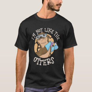 T-shirt Je ne suis pas comme la prof de science des loutre