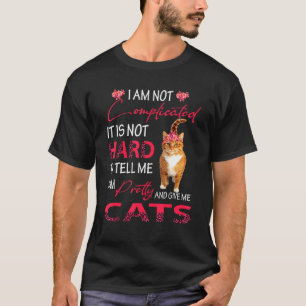 T-shirt Je ne suis pas compliqué, je suis jolie et donnez-