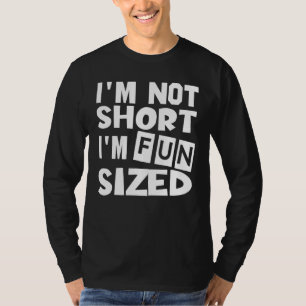 T-shirt Je ne suis pas court Je suis amusé Sizé Sayings Sa