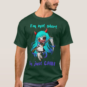 T-shirt Je ne suis pas court Je suis juste Chibi mignonne 