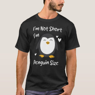 T-shirt Je ne suis pas court Je suis Penguin Taille drôle