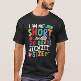 T-shirt Je Ne Suis Pas Courte Je Suis 3E Grade Enseignant 