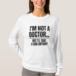 T-shirt Je ne suis pas Docteur, mais je vais jeter un oeil