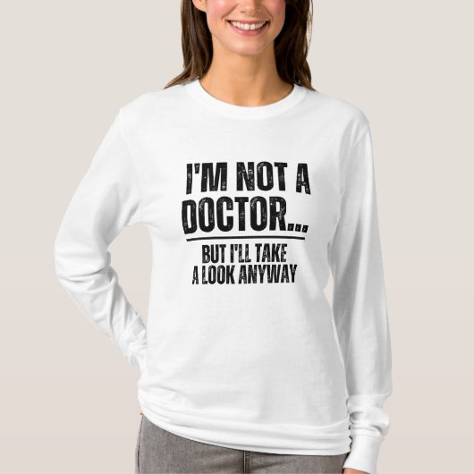 T-shirt Je ne suis pas Docteur, mais je vais jeter un oeil (Devant)