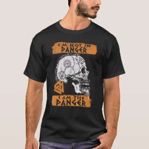 T-shirt Je ne suis pas en danger Je suis le danger Viking 