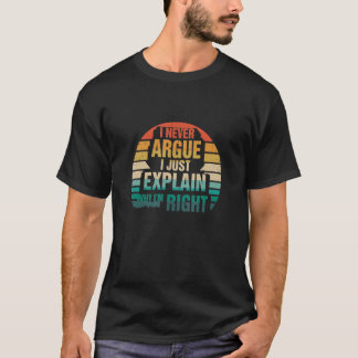 T-shirt Je Ne Suis Pas En Train D'Expliquer Pourquoi J'Ai 