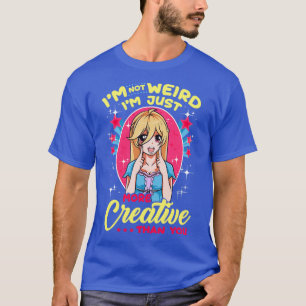 T-shirt Je Ne Suis Pas Étrange Je Suis Juste Plus Créatif
