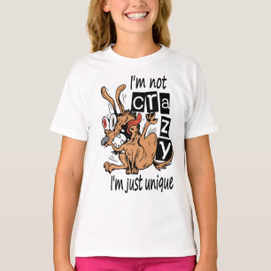T-shirt Je ne suis pas folle, je suis juste unique.