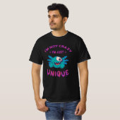 T-shirt Je ne suis pas fou Je suis juste unique Axolotl (Devant entier)