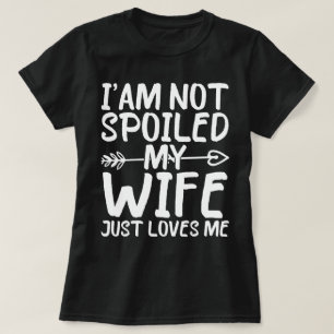 T-shirt Je Ne Suis Pas Gâché Ma Femme M'Aime Juste Une Fem
