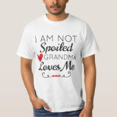 T-shirt Je Ne Suis Pas Gâché Ma Grand-Mère M'Aime Famille (Devant)