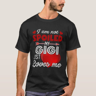 T-shirt Je ne suis pas gâté Ma Gigi m'aime seulement Mères