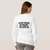 T-shirt Je ne suis pas gâté Mon Mari m'aime simplement (Dos entier)