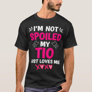 T-shirt Je ne suis pas gâtée, Myio m'aime juste Tante Fill