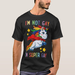 T-shirt Je Ne Suis Pas Gay Je Suis Super Gay (1)