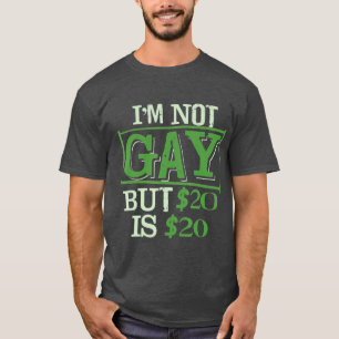 T-shirt Je ne suis pas gay mais 20 est 20 Ami de LGBT drô