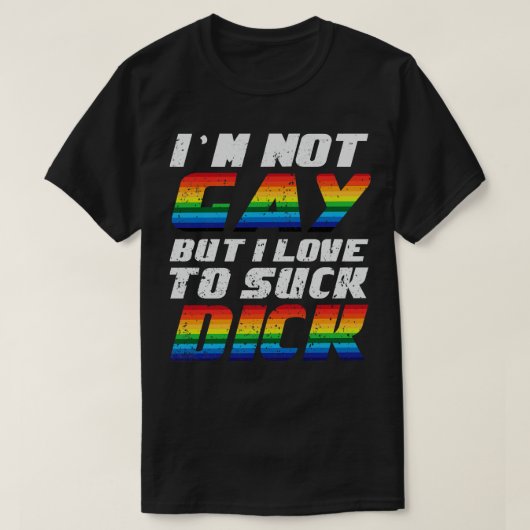 T-shirt Je ne suis pas gay, mais j'adore baiser (Design devant)