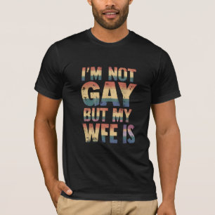 T-shirt Je ne suis pas gay mais ma femme est un mariage ar