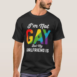 T-shirt Je ne suis pas gay mais ma petite amie est drôle F