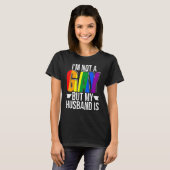 T-shirt Je Ne Suis Pas Gay Mais Mon Mari Est Fière Lgbt Ga (Devant entier)