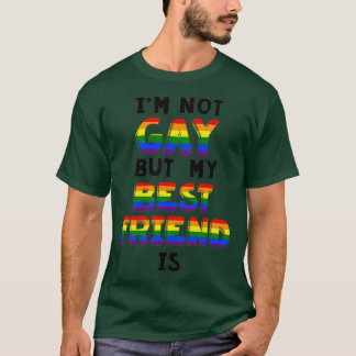 T-shirt Je ne suis pas gay mais mon meilleur ami est