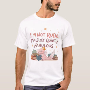 T-shirt Je ne suis pas grossier, je suis simplement fabule
