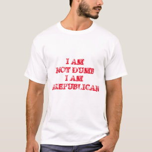 T-shirt Je ne suis pas idiot Je suis républicain