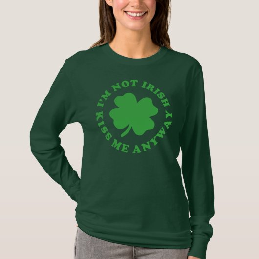 T-shirt Je ne suis pas irlandais - embrassez-moi de toute (Devant)