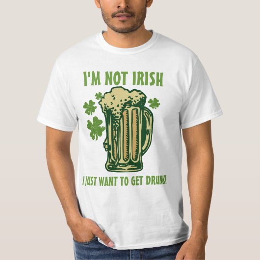 T-shirt Je ne suis pas irlandais je veux juste obtenir bu (Devant)