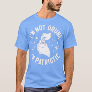 T-shirt Je ne suis pas ivre Je suis patriotique