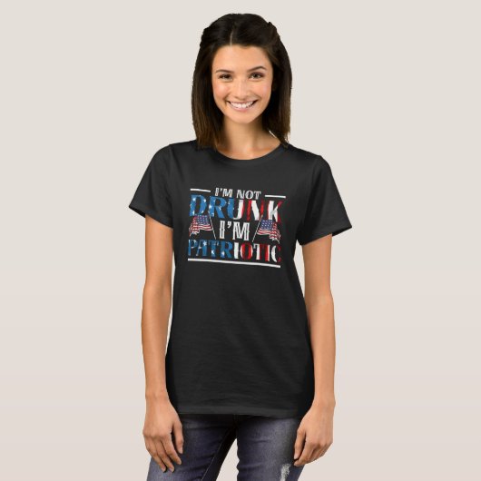 T-shirt Je ne suis pas ivre Je suis Patriotique America US (Devant entier)
