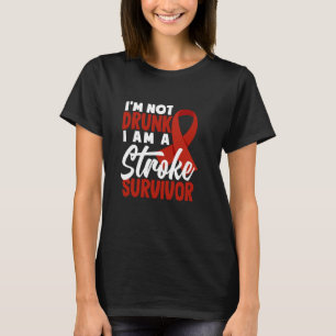 T-shirt Je ne suis pas ivre Je suis un survivant de l'AVC 